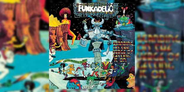 Funkadelic's 'Standing On The Verge Of Getting It On' cover art