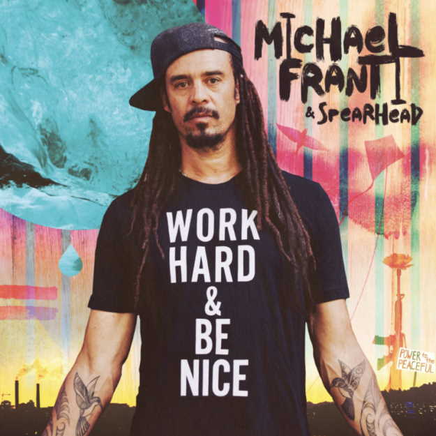 Michael Franti and Spearhead: Work hard & be nice
